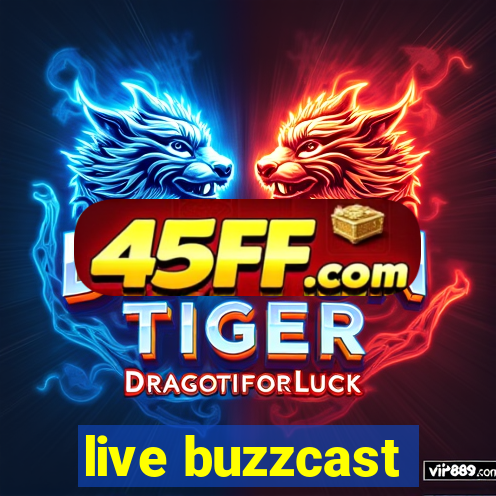 live buzzcast
